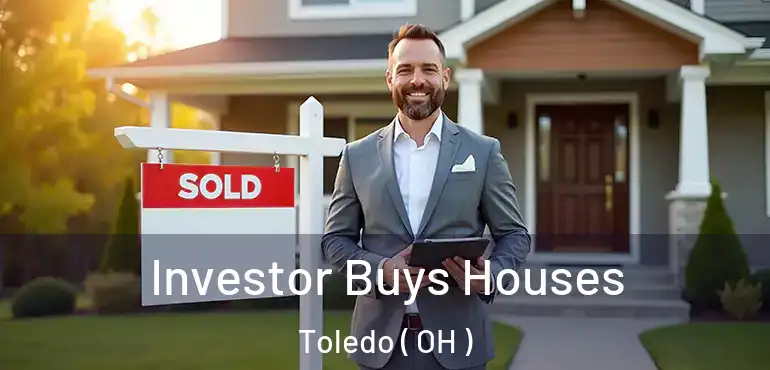  Investor Buys Houses Toledo ( OH )