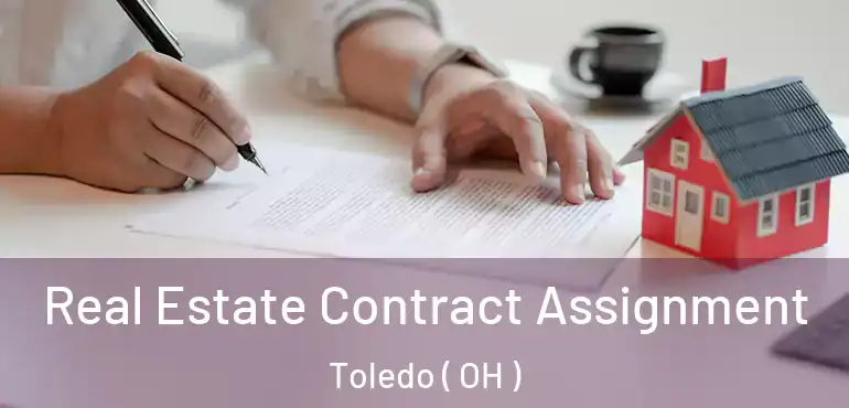  Real Estate Contract Assignment Toledo ( OH )