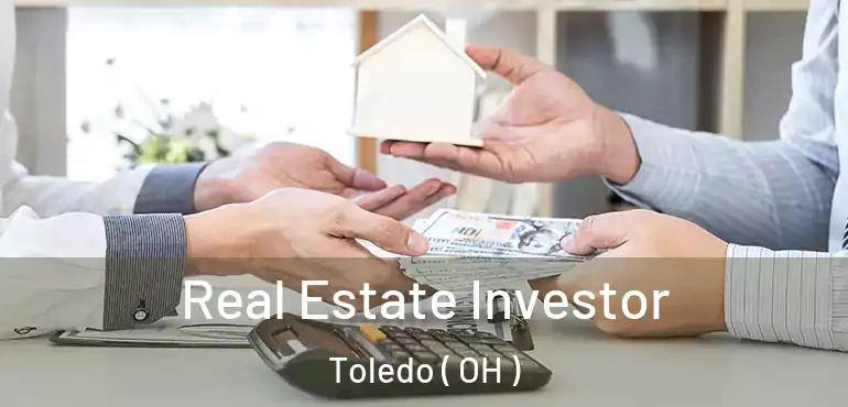  Real Estate Investor Toledo ( OH )
