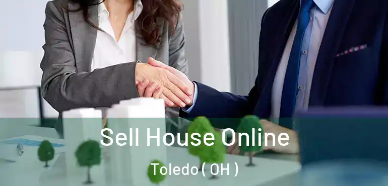  Sell House Online Toledo ( OH )