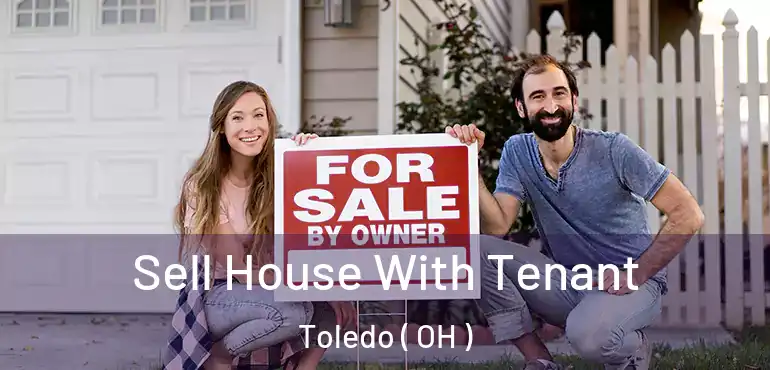  Sell House With Tenant Toledo ( OH )