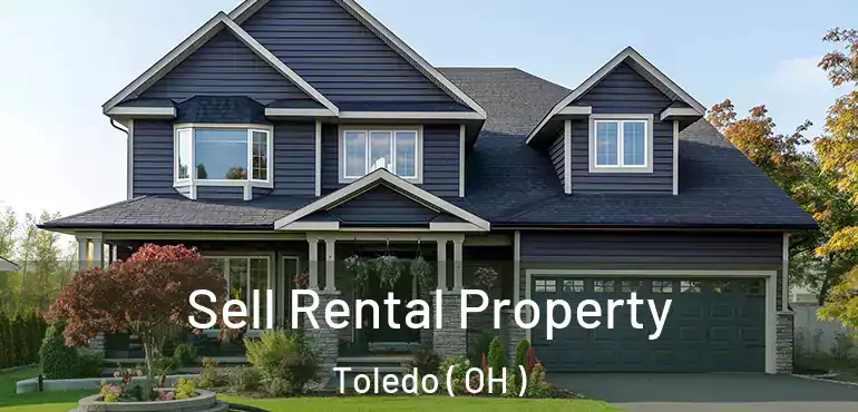  Sell Rental Property Toledo ( OH )